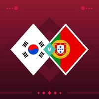 Zuid-korea, portugal wereld voetbal 2022 wedstrijd versus op rode achtergrond. vector illustratie