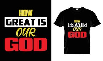 hoe geweldig is onze god typografie t-shirtontwerp vector