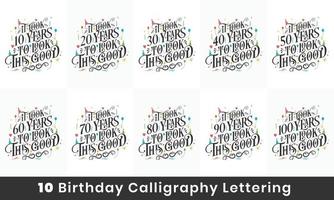gelukkige verjaardag ontwerpbundel. 10 verjaardag citaat viering typografie bundel. het duurde 10, 20, 30, 40, 50, 60, 70, 80, 90, 100 jaar om er zo goed uit te zien vector