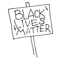 doodle stijl vectorillustratie. opgeheven poster, spandoek met het opschrift black lives matter. eenvoudige tekening, symbool van politieke gebeurtenissen, rally, piket, strijd voor de rechten van zwarten. vector