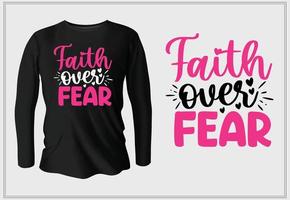 geloof over angst t-shirtontwerp met vector