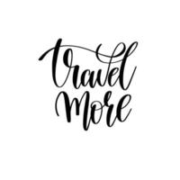 travel more.can worden gebruikt voor t-shirt print, mok print, kussens, fashion print design, kinderkleding, baby shower, begroeting en ansichtkaart. t-shirt ontwerp vector