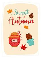 groet kaart met jam, chocola, dennenappel en herfst bladeren. zoet herfst citaat. afdrukken net zo een kaart of een knus poster. vector