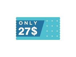 27 dollar enkel en alleen coupon teken of etiket of korting tegoedbon geld besparing label, met coupon vector illustratie zomer aanbod loopt af weekend vakantie