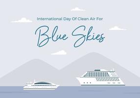 Internationale dag van schoon lucht voor blauw luchten met schepen en berg vector
