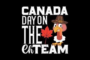 Canada dag Aan de eh team, dankzegging dag t-shirt ontwerp vector