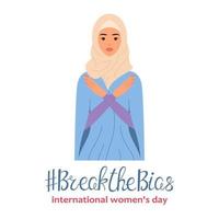 breken de vooroordeel. moslim meisje gekruiste haar armen. Internationale vrouwen dag spandoek. maart 8e. vrouwen beweging tegen stereotypen, discriminatie, ongelijkheid. vector illustratie