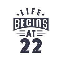 22e verjaardag ontwerp, leven begint Bij 22 vector