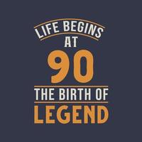 leven begint Bij 90 de verjaardag van legende, 90ste verjaardag retro wijnoogst ontwerp vector