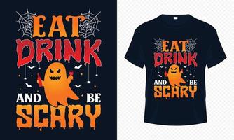 eten drinken en worden eng - gelukkig halloween t-shirt ontwerp vector sjabloon. drinken t-shirt ontwerp voor halloween dag. afdrukbare halloween vector ontwerp van wijn, spin netto, boe en knuppel.