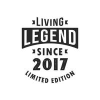 leven legende sinds 2017, legende geboren in 2017 beperkt editie. vector