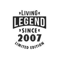 leven legende sinds 2007, legende geboren in 2007 beperkt editie. vector