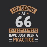 leven begint Bij 66 de laatste 65 jaren hebben alleen maar geweest een praktijk vector