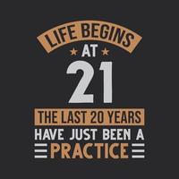 leven begint Bij 21 de laatste 20 jaren hebben alleen maar geweest een praktijk vector