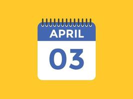april 3 kalender herinnering. 3e april dagelijks kalender icoon sjabloon. kalender 3e april icoon ontwerp sjabloon. vector illustratie