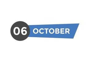 oktober 6 kalender herinnering. 6e oktober dagelijks kalender icoon sjabloon. kalender 6e oktober icoon ontwerp sjabloon. vector illustratie