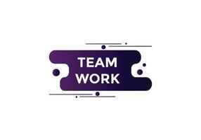 team werk tekst knop. toespraak bubbel. team werk kleurrijk web spandoek. vector illustratie