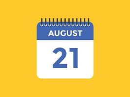 augustus 21 kalender herinnering. 21e augustus dagelijks kalender icoon sjabloon. kalender 21e augustus icoon ontwerp sjabloon. vector illustratie