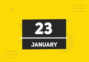 januari 23 kalender herinnering. 23e januari dagelijks kalender icoon sjabloon. kalender 23e januari icoon ontwerp sjabloon. vector illustratie