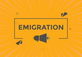 emigratie knop. toespraak bubbel. emigratie kleurrijk web spandoek. vector illustratie