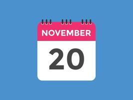 november 20 kalender herinnering. 20e november dagelijks kalender icoon sjabloon. kalender 20e november icoon ontwerp sjabloon. vector illustratie