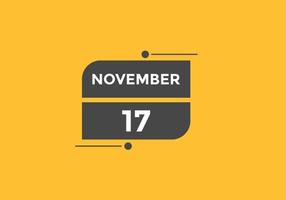 november 17 kalender herinnering. 17e november dagelijks kalender icoon sjabloon. kalender 17e november icoon ontwerp sjabloon. vector illustratie