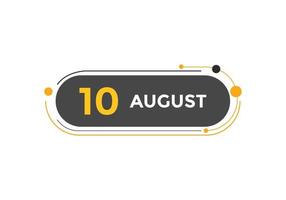 augustus 10 kalender herinnering. 10e augustus dagelijks kalender icoon sjabloon. kalender 10e augustus icoon ontwerp sjabloon. vector illustratie