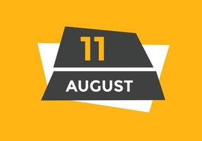 augustus 11 kalender herinnering. 11e augustus dagelijks kalender icoon sjabloon. kalender 11e augustus icoon ontwerp sjabloon. vector illustratie