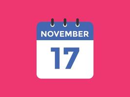 november 17 kalender herinnering. 17e november dagelijks kalender icoon sjabloon. kalender 17e november icoon ontwerp sjabloon. vector illustratie