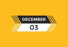 december 3 kalender herinnering. 3e december dagelijks kalender icoon sjabloon. kalender 3e december icoon ontwerp sjabloon. vector illustratie