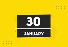 januari 30 kalender herinnering. 30e januari dagelijks kalender icoon sjabloon. kalender 30e januari icoon ontwerp sjabloon. vector illustratie