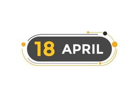 april 18 kalender herinnering. 18e april dagelijks kalender icoon sjabloon. kalender 18e april icoon ontwerp sjabloon. vector illustratie