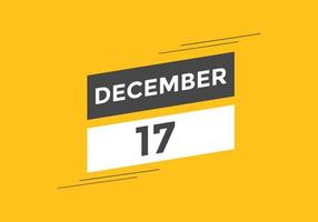 december 17 kalender herinnering. 17e december dagelijks kalender icoon sjabloon. kalender 17e december icoon ontwerp sjabloon. vector illustratie