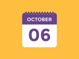 oktober 6 kalender herinnering. 6e oktober dagelijks kalender icoon sjabloon. kalender 6e oktober icoon ontwerp sjabloon. vector illustratie