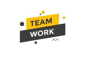 team werk tekst knop. toespraak bubbel. team werk kleurrijk web spandoek. vector illustratie