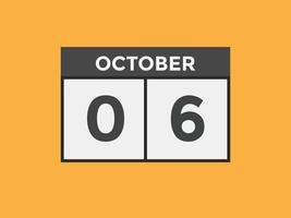 oktober 6 kalender herinnering. 6e oktober dagelijks kalender icoon sjabloon. kalender 6e oktober icoon ontwerp sjabloon. vector illustratie