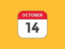 oktober 14 kalender herinnering. 14e oktober dagelijks kalender icoon sjabloon. kalender 14e oktober icoon ontwerp sjabloon. vector illustratie