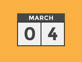 maart 4 kalender herinnering. 4e maart dagelijks kalender icoon sjabloon. kalender 4e maart icoon ontwerp sjabloon. vector illustratie