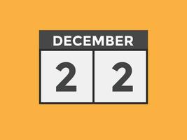 december 22 kalender herinnering. 22e december dagelijks kalender icoon sjabloon. kalender 22e december icoon ontwerp sjabloon. vector illustratie