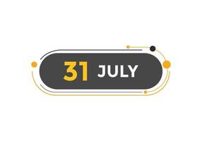 juli 31 kalender herinnering. 31e juli dagelijks kalender icoon sjabloon. kalender 31e juli icoon ontwerp sjabloon. vector illustratie