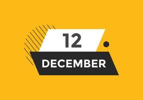 december 12 kalender herinnering. 12e december dagelijks kalender icoon sjabloon. kalender 12e december icoon ontwerp sjabloon. vector illustratie