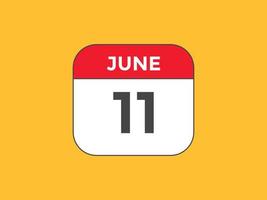 juni 11 kalender herinnering. 11e juni dagelijks kalender icoon sjabloon. kalender 11e juni icoon ontwerp sjabloon. vector illustratie