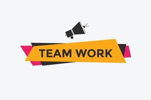 team werk tekst knop. toespraak bubbel. team werk kleurrijk web spandoek. vector illustratie