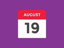 augustus 19 kalender herinnering. 19e augustus dagelijks kalender icoon sjabloon. kalender 19e augustus icoon ontwerp sjabloon. vector illustratie