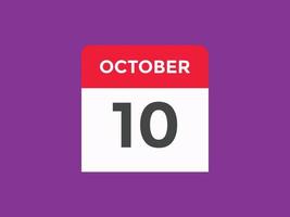 oktober 10 kalender herinnering. 10e oktober dagelijks kalender icoon sjabloon. kalender 10e oktober icoon ontwerp sjabloon. vector illustratie