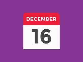 december 16 kalender herinnering. 16e december dagelijks kalender icoon sjabloon. kalender 16e december icoon ontwerp sjabloon. vector illustratie