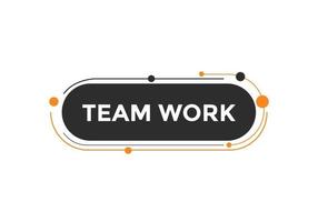 team werk tekst knop. toespraak bubbel. team werk kleurrijk web spandoek. vector illustratie