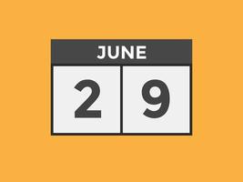 juni 29 kalender herinnering. 29e juni dagelijks kalender icoon sjabloon. kalender 29e juni icoon ontwerp sjabloon. vector illustratie