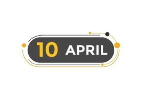 april 10 kalender herinnering. 10e april dagelijks kalender icoon sjabloon. kalender 10e april icoon ontwerp sjabloon. vector illustratie