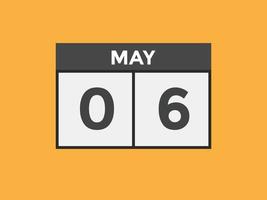 mei 6 kalender herinnering. 6e mei dagelijks kalender icoon sjabloon. kalender 6e mei icoon ontwerp sjabloon. vector illustratie